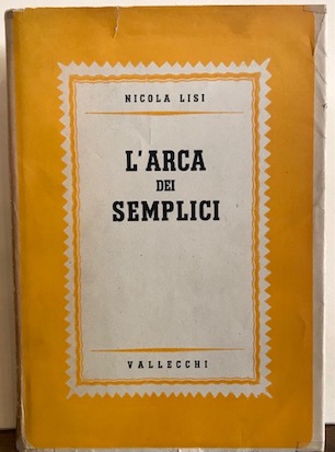 Nicola Lisi L'arca dei semplici 1938 Firenze Vallecchi